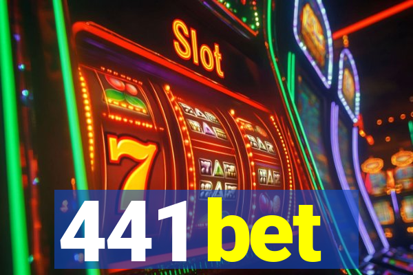 441 bet